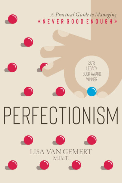 Perfectionism: A Practical Guide to Managing "Never Good Enough"