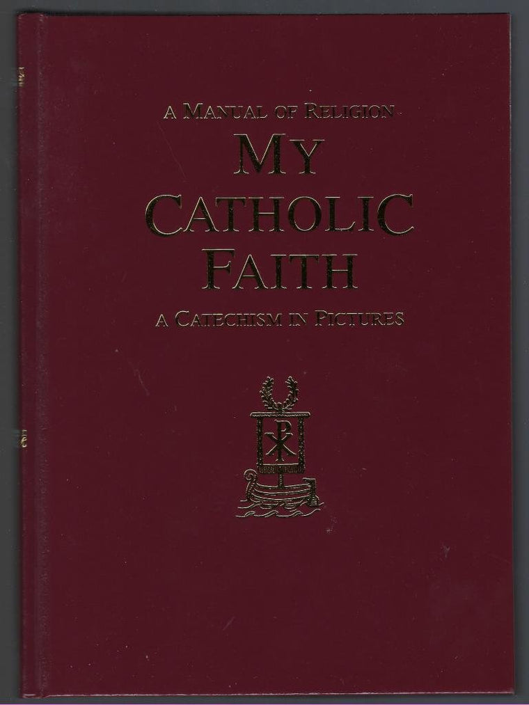 My Catholic Faith by Louis LaRavoire (New)