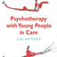 Psychotherapy with Young People in Care: Lost and Found