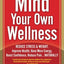 Mind Your Own Wellness: Turning Thoughts Into Reality
