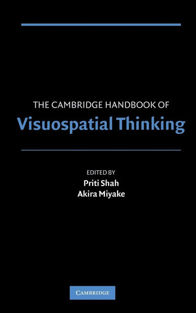 The Cambridge Handbook of Visuospatial Thinking (Cambridge Handbooks in Psychology)