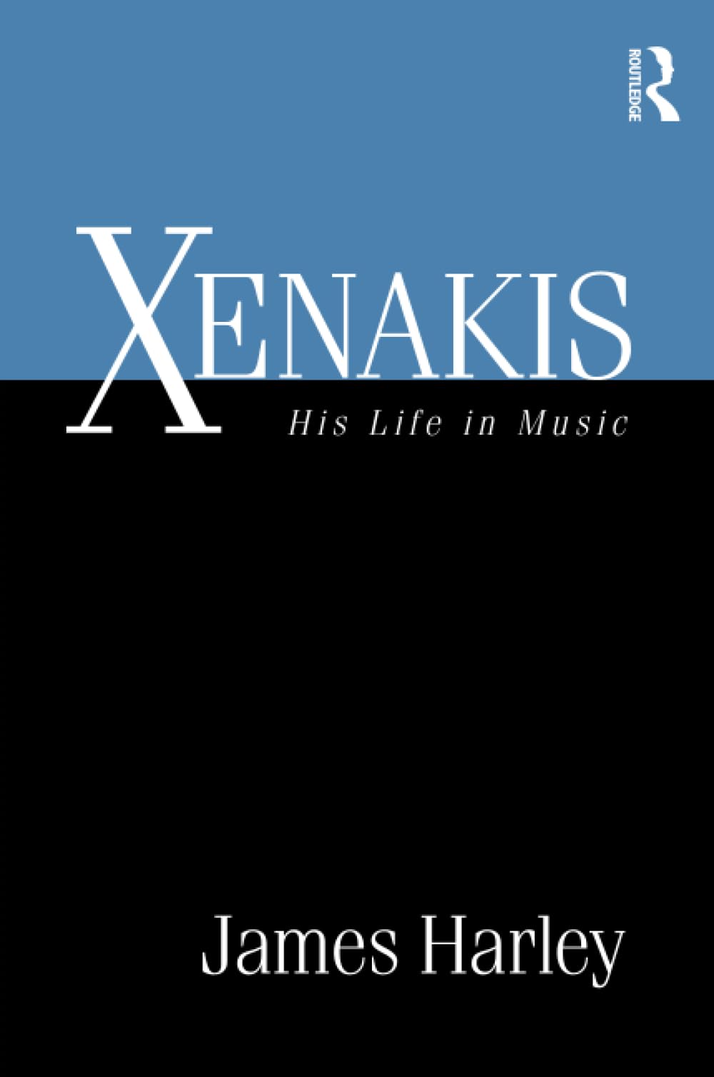 Xenakis: His Life in Music