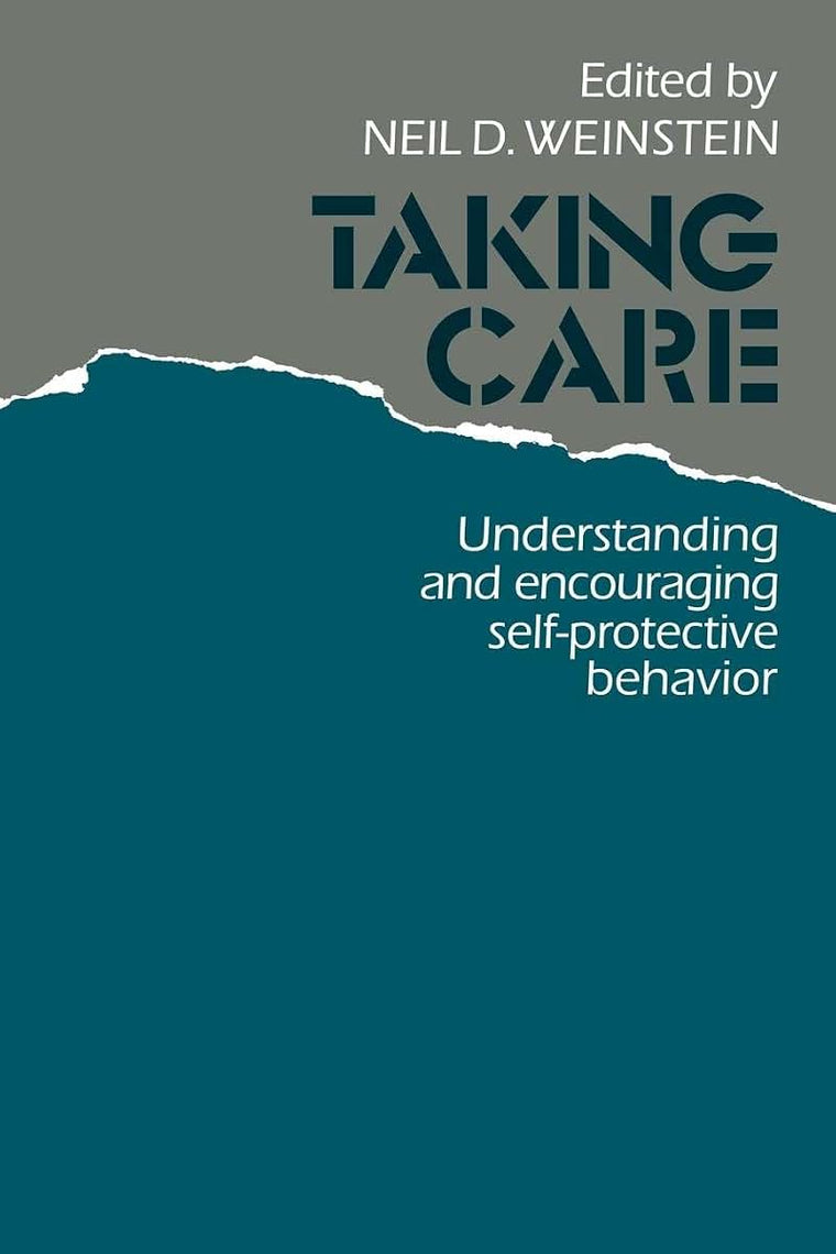 Taking Care: Understanding and Encouraging Self-Protective Behavior