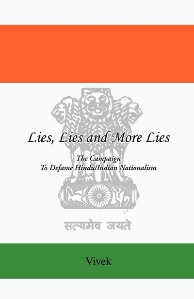 Lies, Lies and More Lies: The Campaign to Defame Hindu/Indian Nationalism