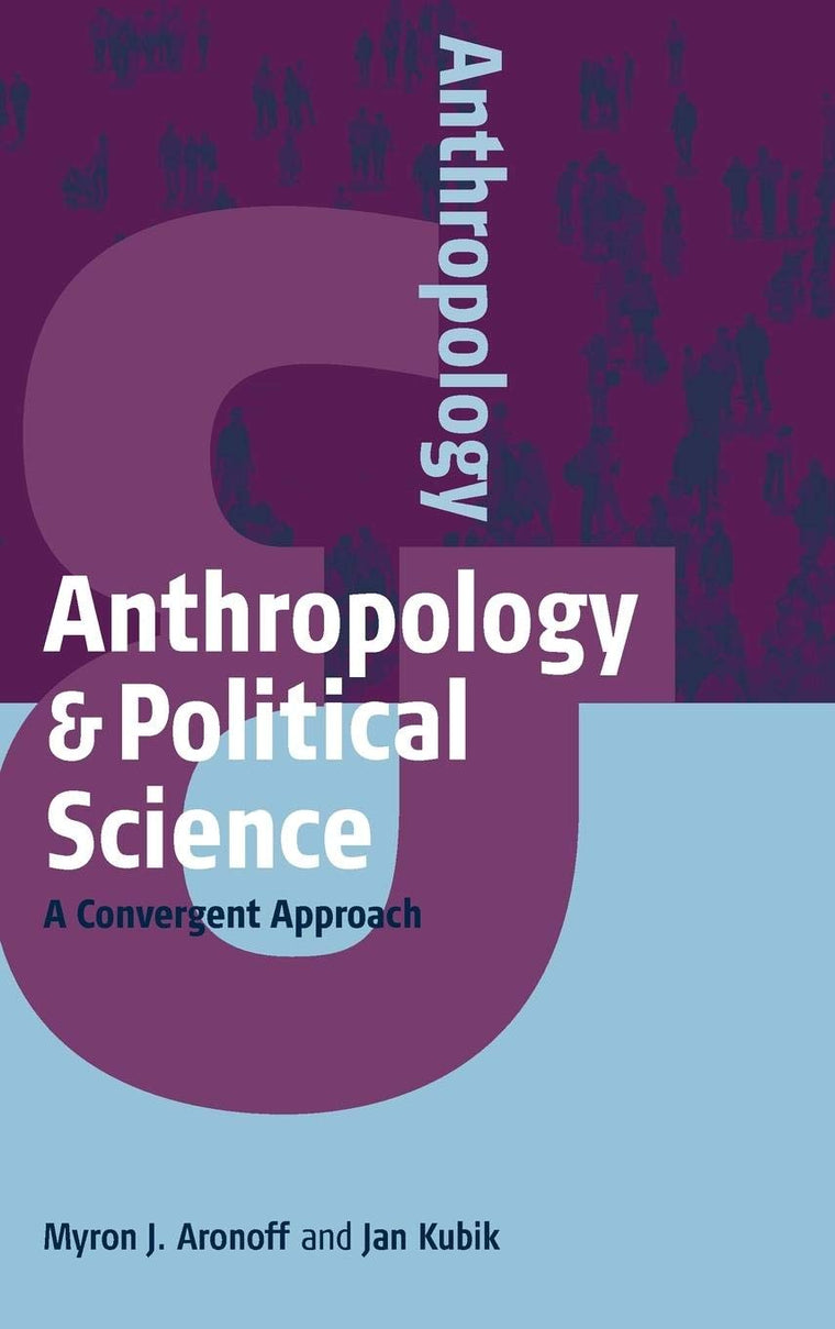 Anthropology and Political Science: A Convergent Approach (A