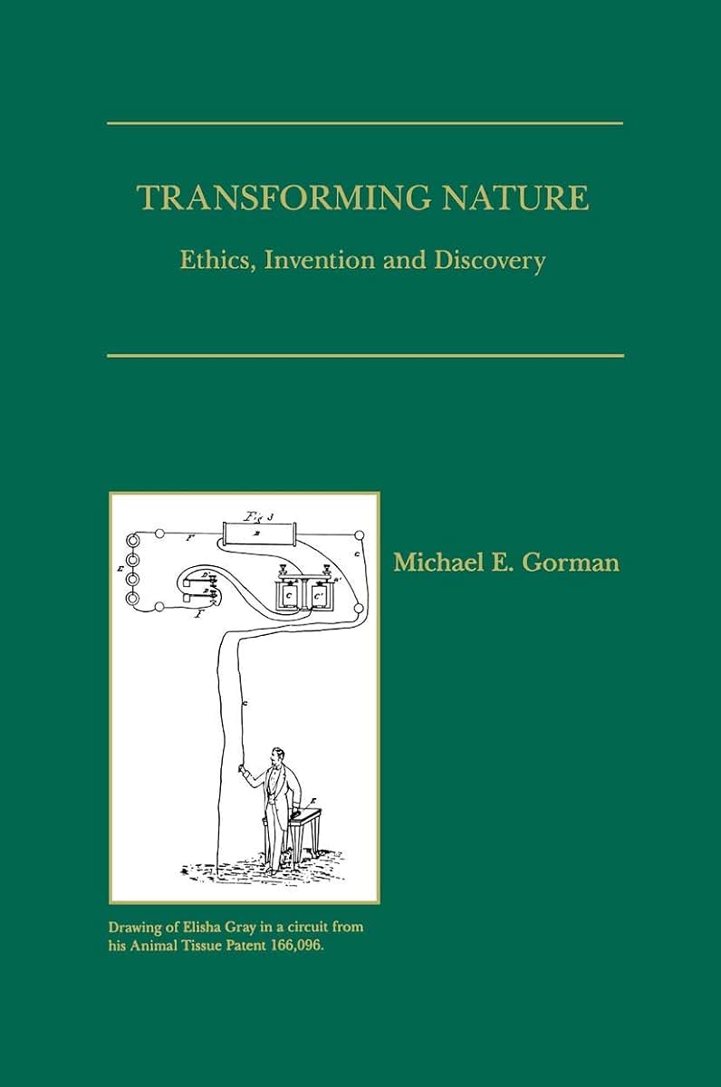 Transforming Nature: Ethics, Invention and Discovery