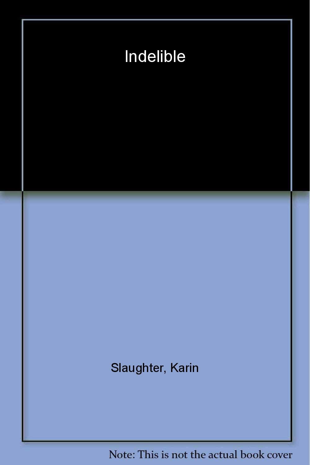 Indelible: A Novel