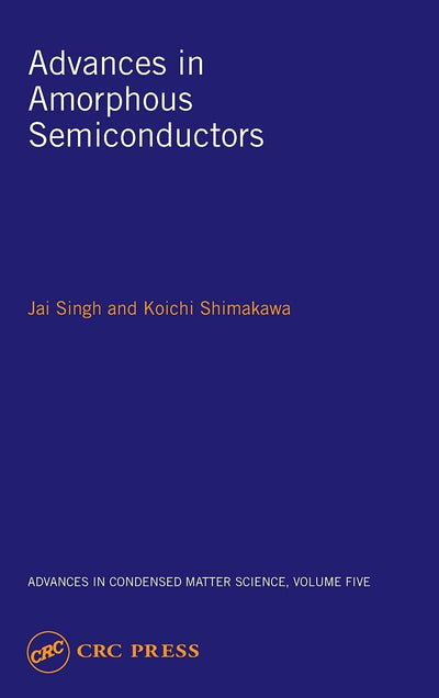 Advances in Amorphous Semiconductors (Advances in Condensed Matter Science)