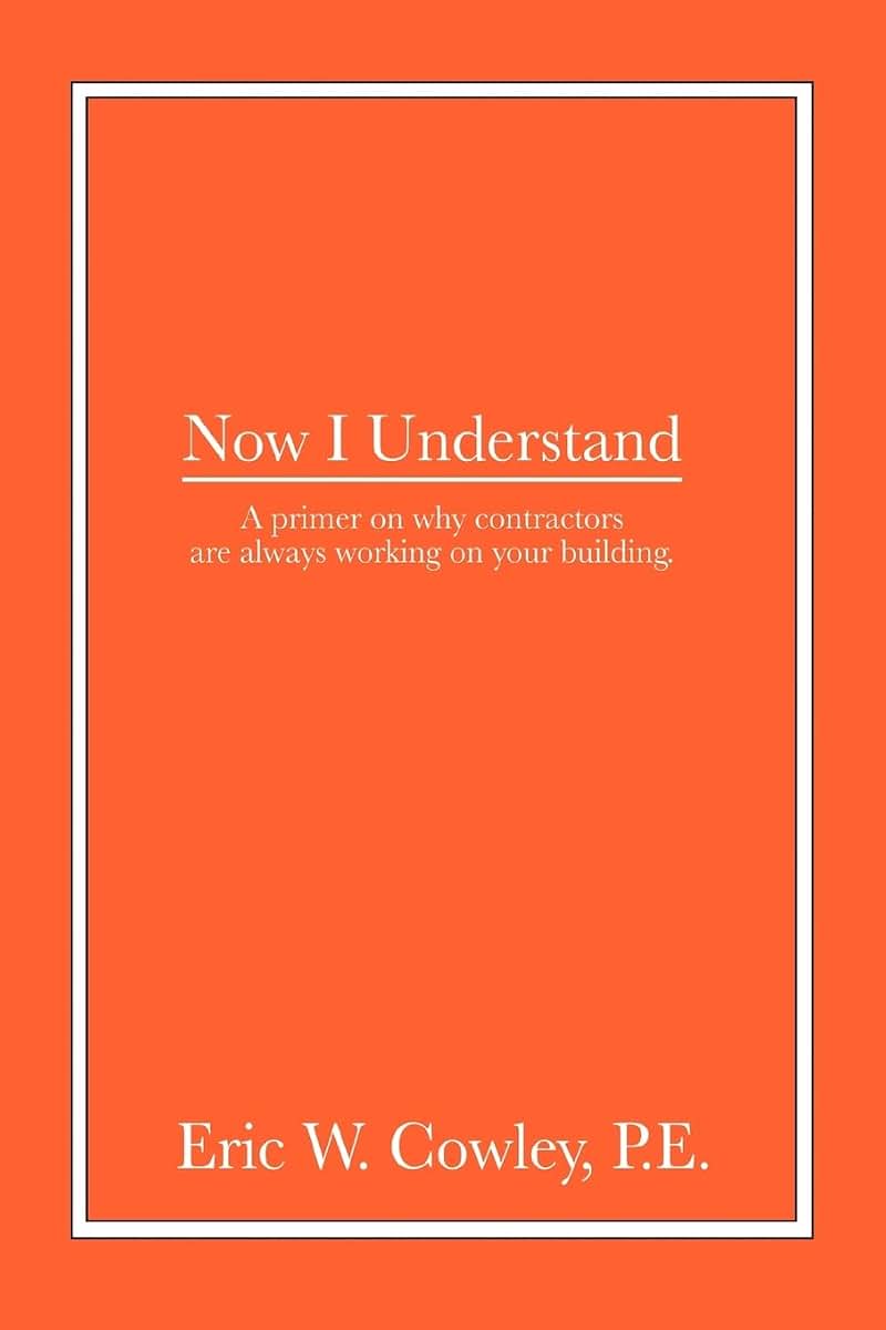 Now I Understand: A primer on why contractors are always working on your building.