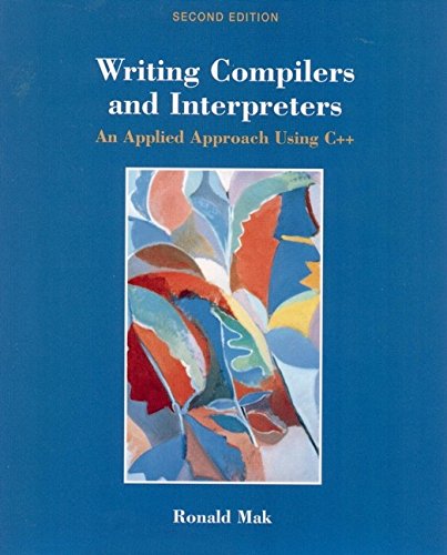 Writing Compilers and Interpreters by Mak, Ronald