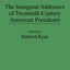 The Inaugural Addresses of Twentieth-Century American Presidents (Praeger Series in Political Communication)
