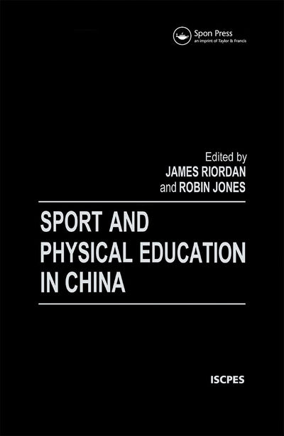 Sport and Physical Education in China (Iscpes Book Series)