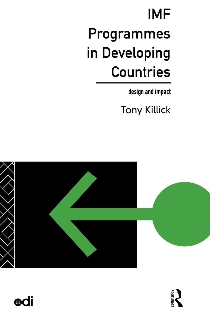 IMF Programmes in Developing Countries: Design and Impact (Development Policy Studies Series)