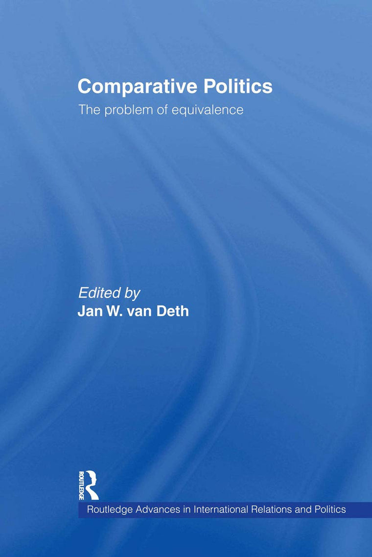 Equivalence in Comparative Politics: The Problem of Equivalence (Routledge Advances in International Relations and Global Politics)