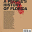 A Peoples History of Florida 1513-1876: How Africans, Seminoles, Women, and Lower Class Whites Shaped the Sunshine State