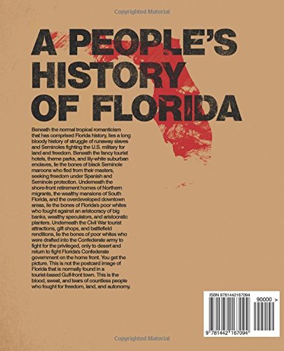 A Peoples History of Florida 1513-1876: How Africans, Seminoles, Women, and Lower Class Whites Shaped the Sunshine State