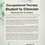 Occupational Therapy Student to Clinician: Making the Transition