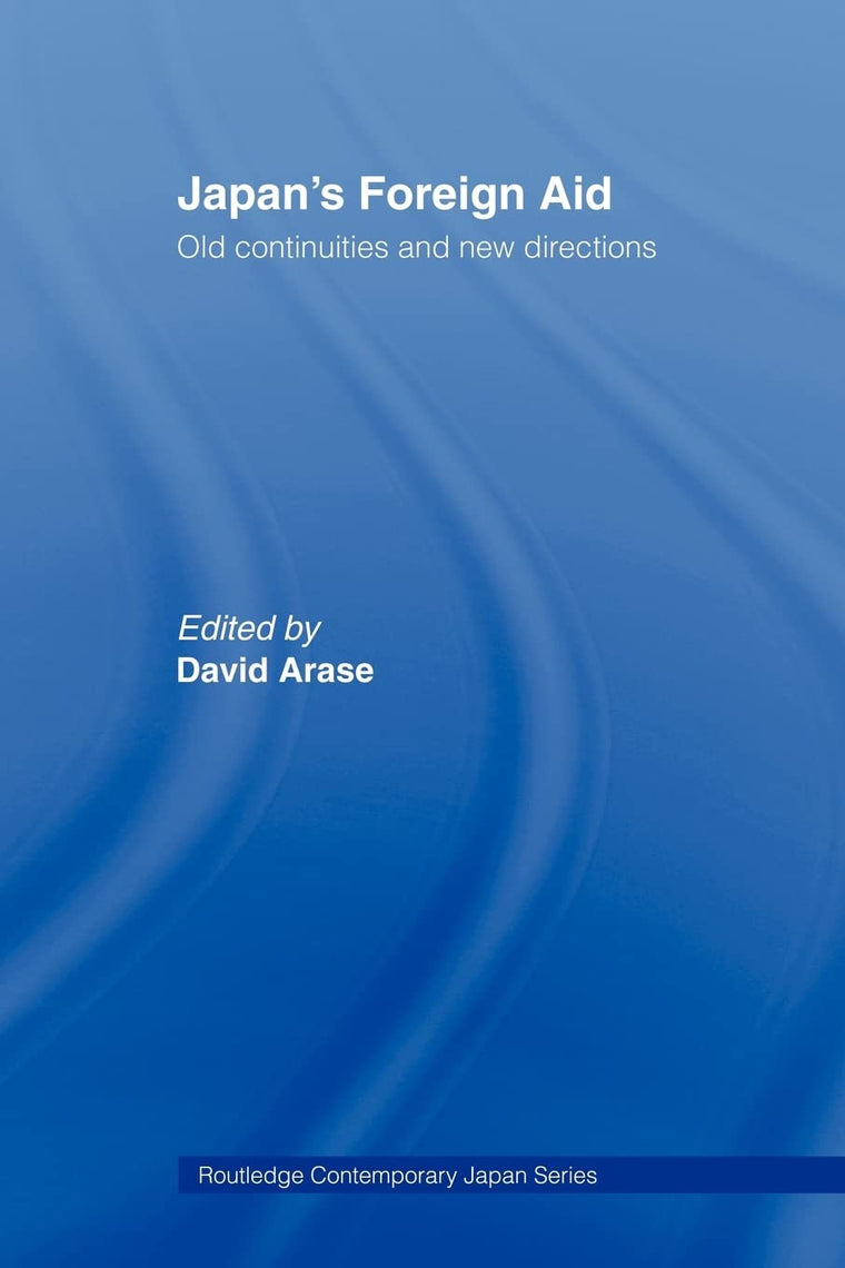 Japan's Foreign Aid: Old Continuities and New Directions