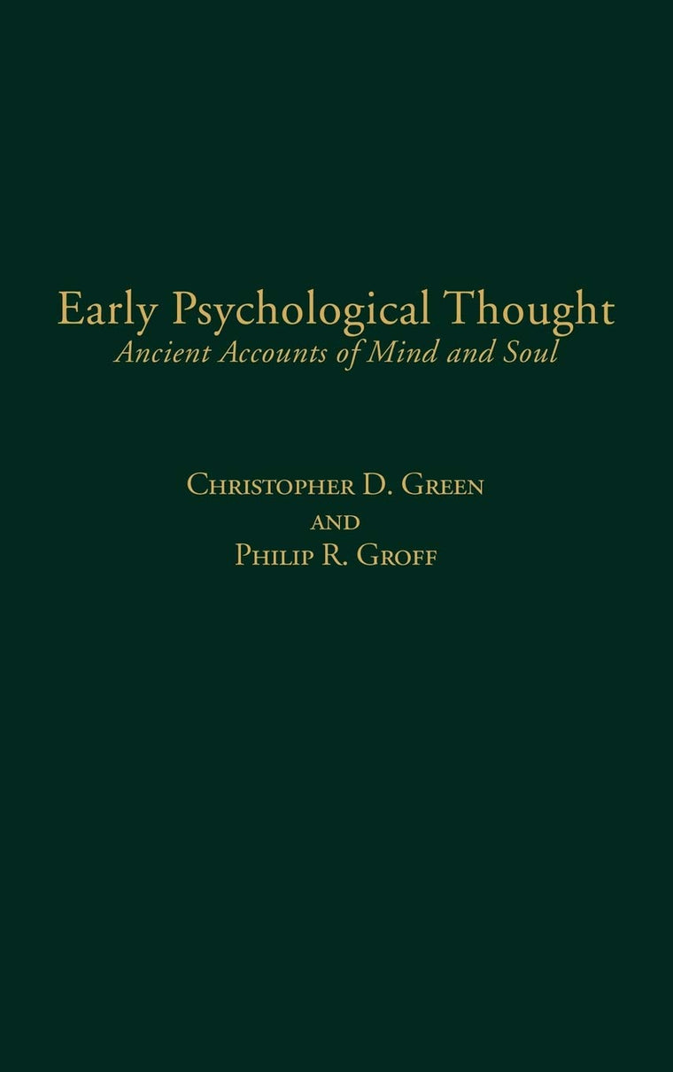 Early Psychological Thought: Ancient Accounts of Mind and Soul