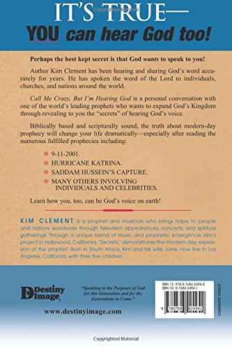 Call Me Crazy, But I'm Hearing God: Secrets to Hearing God
