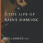 The Life of Saint Dominic