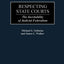 Respecting State Courts: The Inevitability of Judicial Federalism (Contributions in Legal Studies)