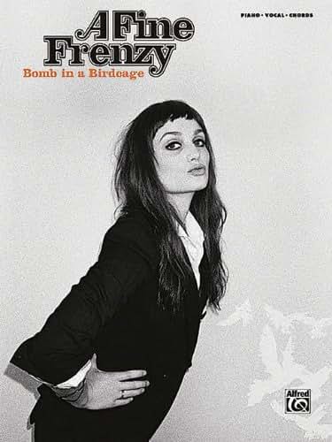 A Fine Frenzy - Bomb in a Birdcage Piano, Vocal and Guitar Chords