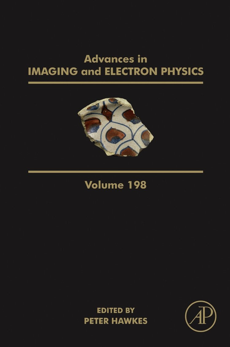 Advances in Imaging and Electron Physics (Volume 198)