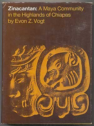 Zinacantan: A Maya Community in the Highlands of Chiapas