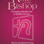 The Role of the Bishop: Changing Models for a Global Church
