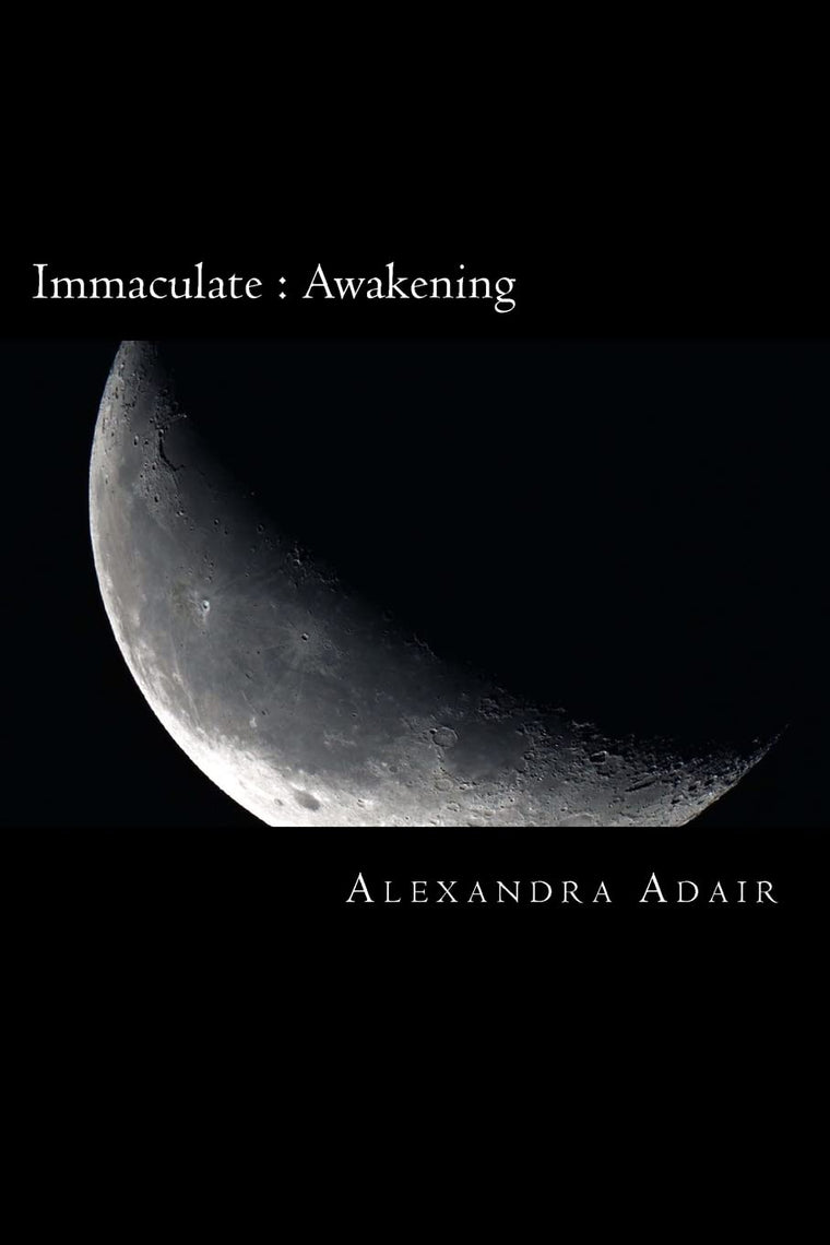 Immaculate: Vol I: Awakening