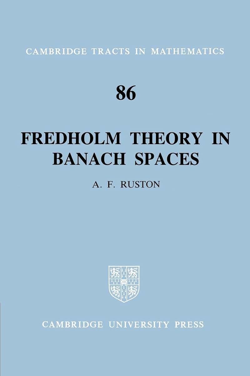 Fredholm Theory in Banach Spaces (Cambridge Tracts in Mathematics, Series Number 86)