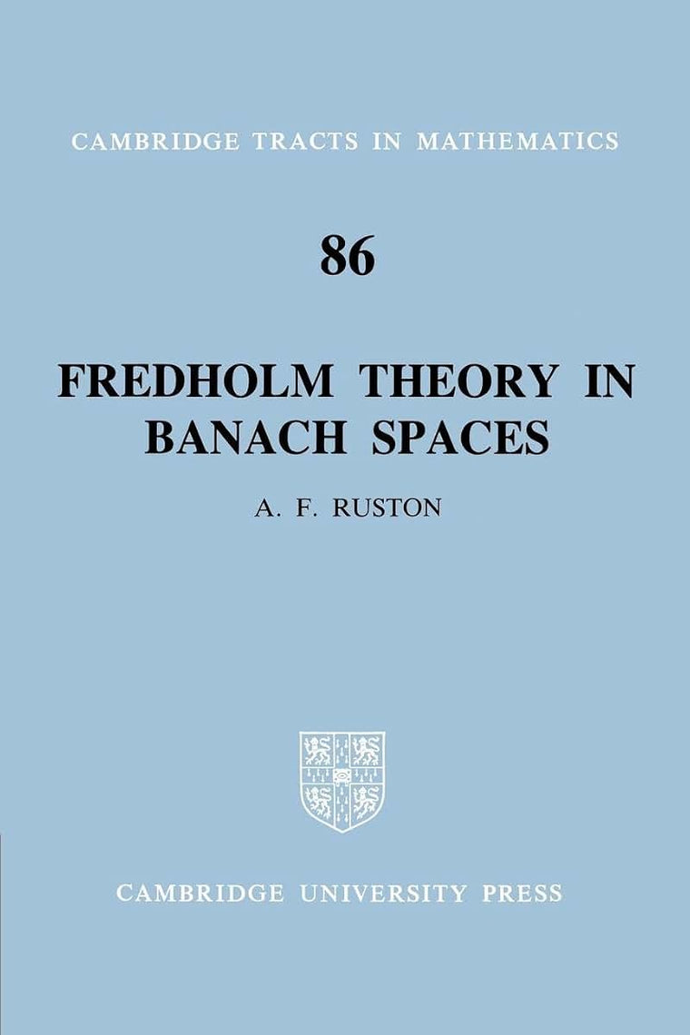 Fredholm Theory in Banach Spaces (Cambridge Tracts in Mathematics, Series Number 86)