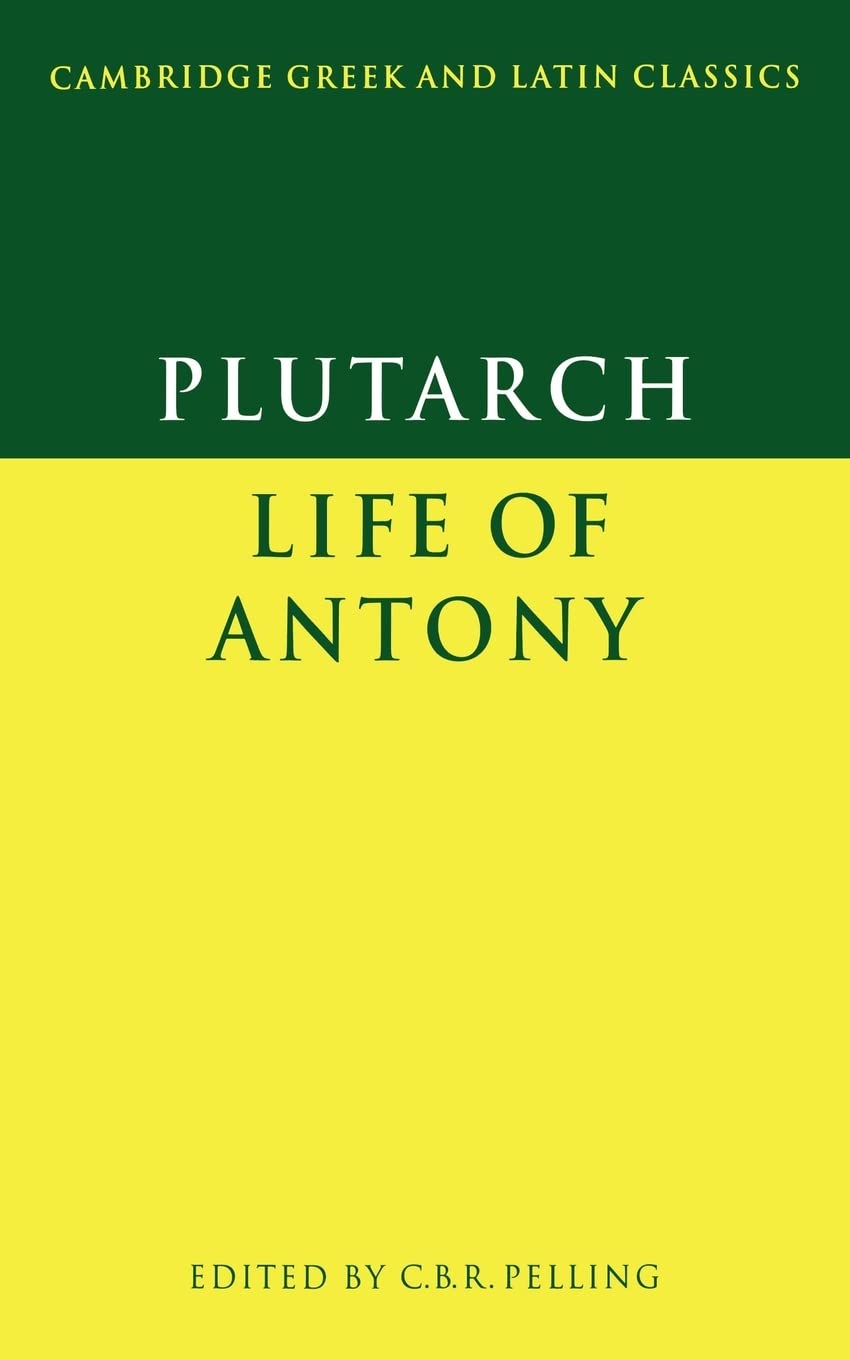 Plutarch: Life of Antony (Cambridge Greek and Latin Classics)