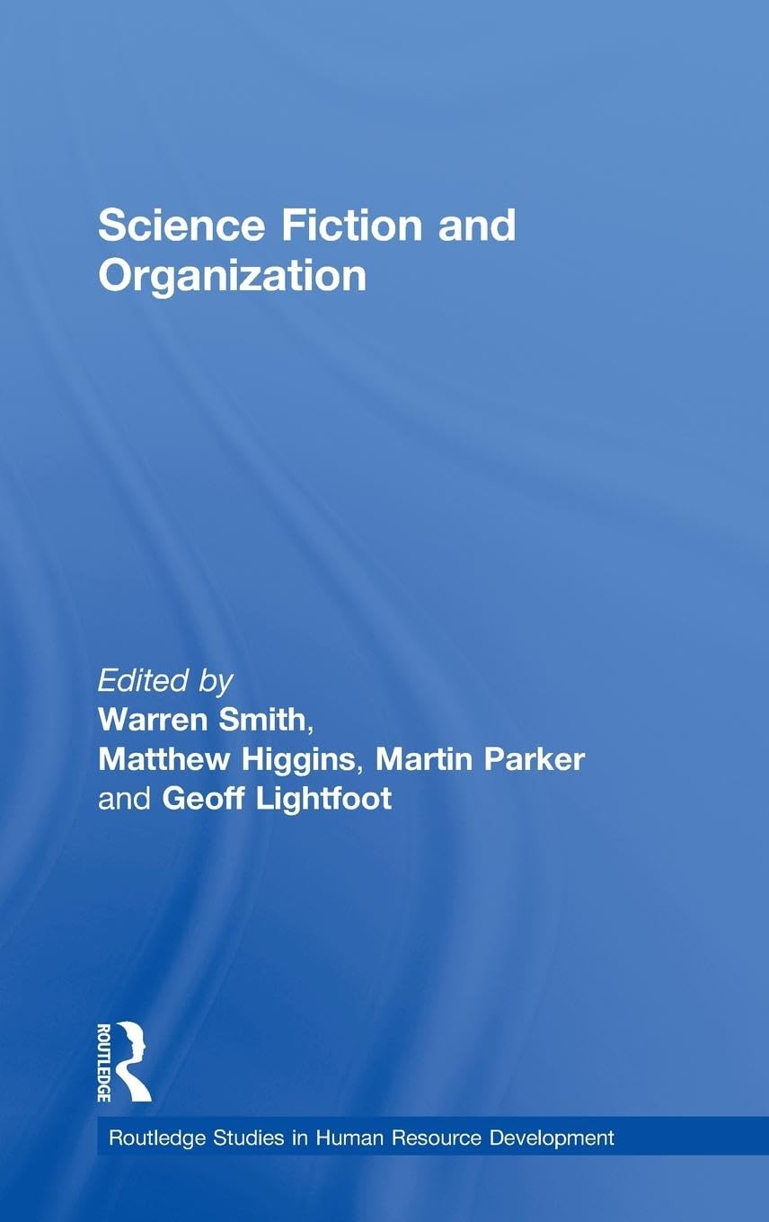 Science Fiction and Organization (Routledge Studies in Human Resource Development)