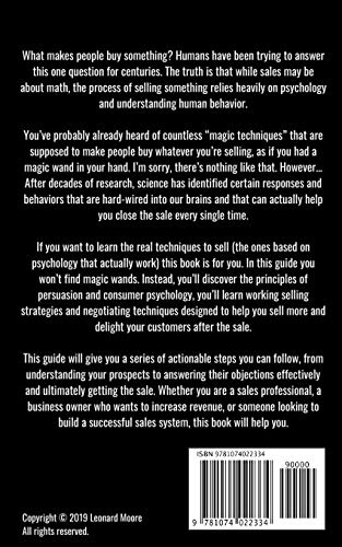 The Psychology of Selling and Persuasion: Learn the Real Techniques to Close the Sale Every Time using Proven Principles of Psychology, Manipulation, and Persuasion