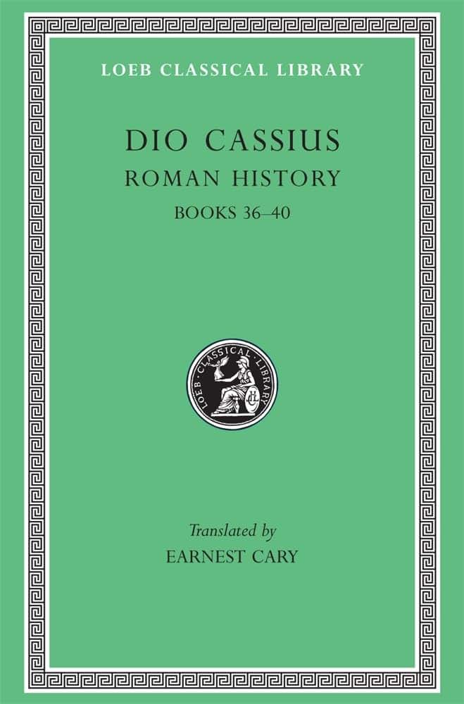 Roman History, Volume III: Books 36-40 (Loeb Classical Library)