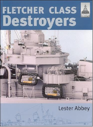 Shipcraft 8 - Fletcher Class Destroyers