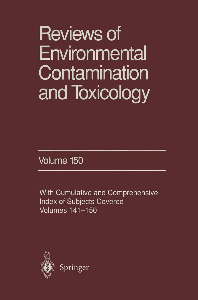 Reviews of Environmental Contamination and Toxicology: Continuation of Residue Reviews (Reviews of Environmental Contamination and Toxicology, 150)