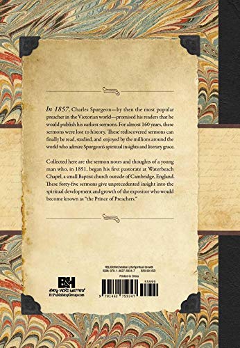 The Lost Sermons of C. H. Spurgeon Volume IV: His Earliest Outlines and Sermons Between 1851 and 1854