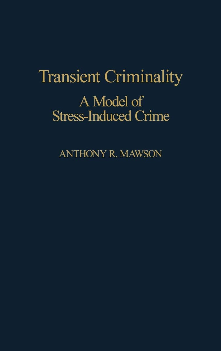 Transient Criminality: A Model of Stress-Induced Crime