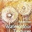 Watercolour Textures: An art guide from basic textures to advanced compositions (Collins Artist’s Studio)