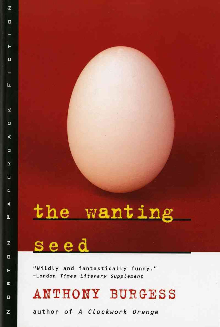 The Wanting Seed (Norton Paperback Fiction) by Burgess, Anth