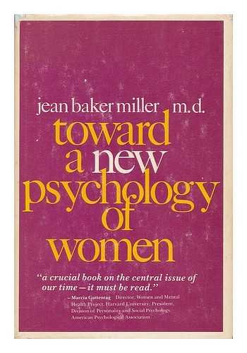 Toward a new psychology of women