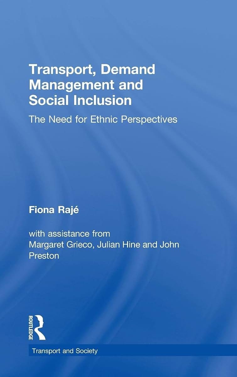 Transport, Demand Management and Social Inclusion (Transport and Society)