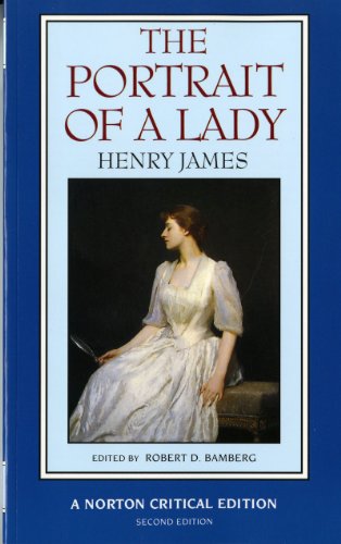 The Portrait of a Lady: An Authoritative Text Henry James and the Novel Reviews and Criticism