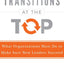 Transitions at the Top: What Organizations Must Do to Make Sure New Leaders Succeed