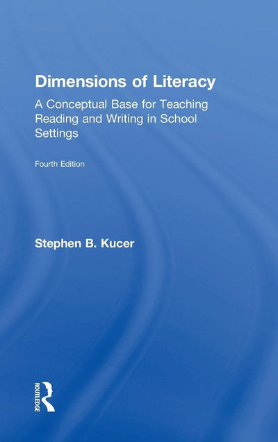 Dimensions of Literacy: A Conceptual Base for Teaching Reading and Writing in School Settings