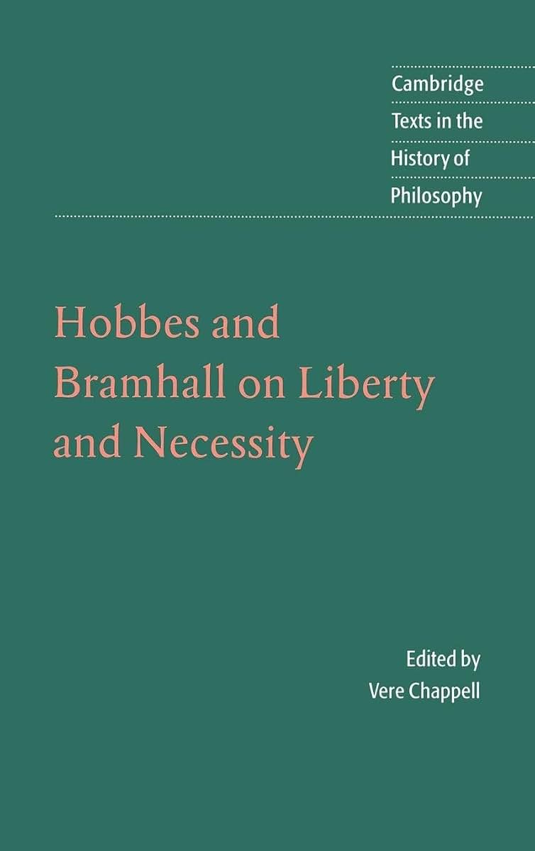 Hobbes and Bramhall on Liberty and Necessity (Cambridge Texts in the History of Philosophy)