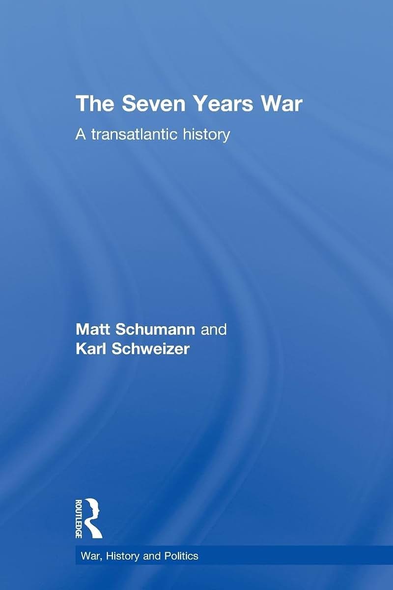 The Seven Years War (War, History and Politics)